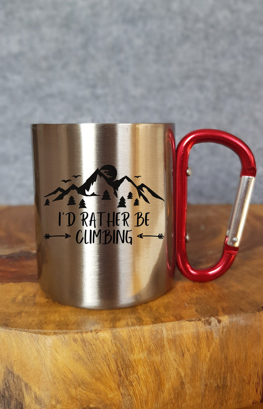 Id rather be climbing - Personalisierte Tasse - Geschenk - Karabinerhaken - Reisen - Wandern - Klettern - Natur - Outdoor - Camping