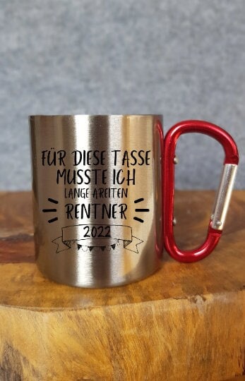 Rentner 2022 - Für diese Tasse musste ich lange arbeiten - Edelstahltasse