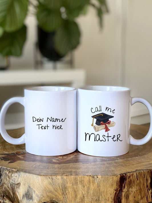 Call me Master - Personalisierbare Tasse - Abschluss - Graduation - Universität - Akademiker - Tasse - Mug