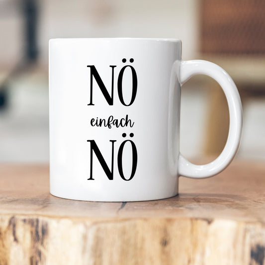 Nö - einfach nö! Tasse