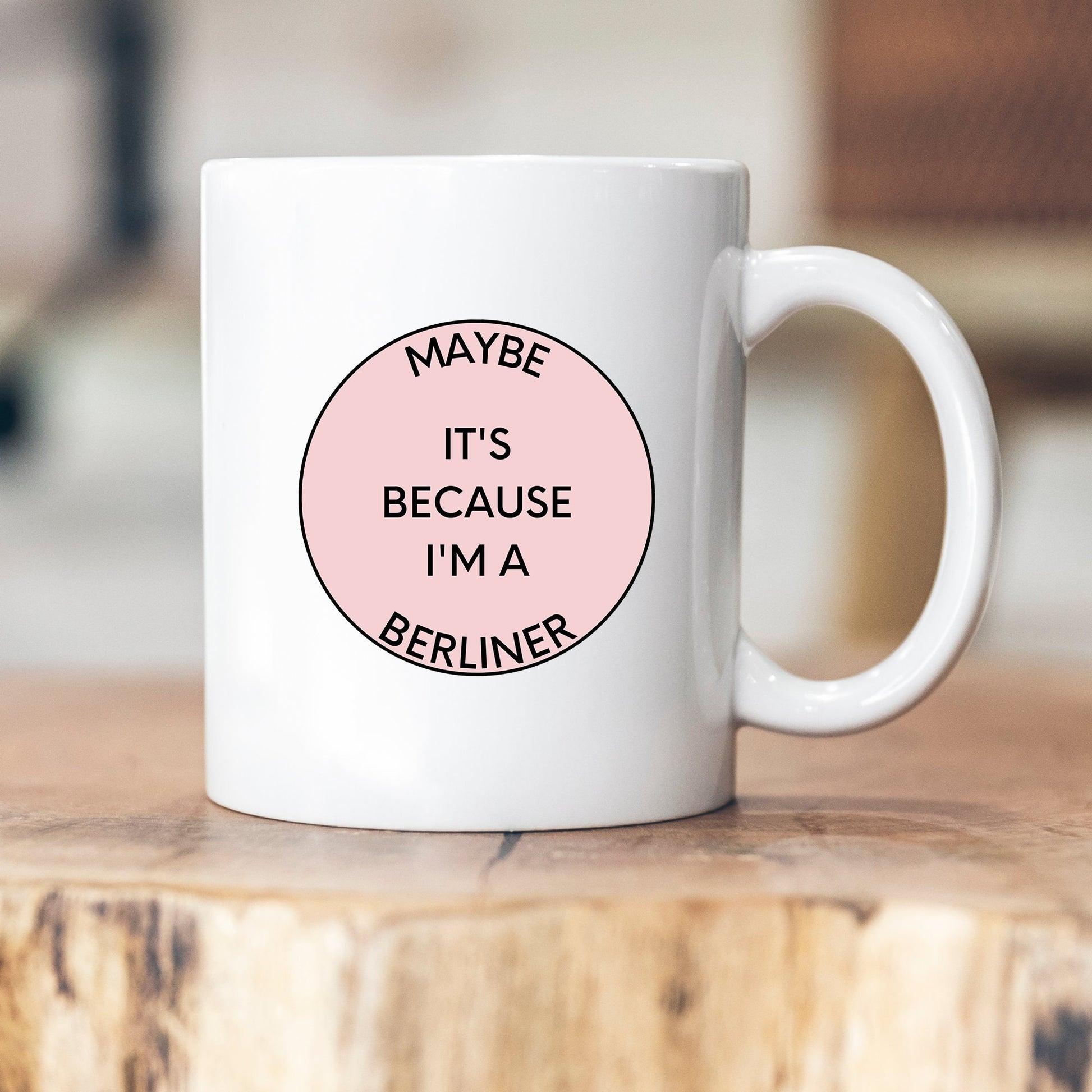 Maybe it's because I'm a Berliner Tasse