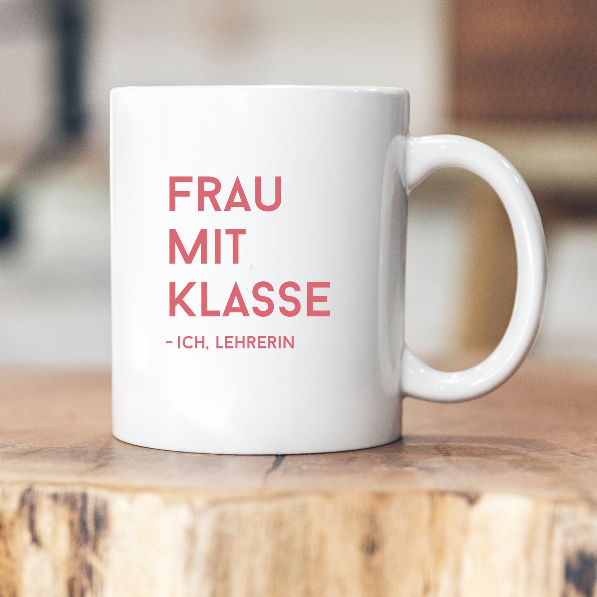 Lustige Lehrerin-Tasse - Ich bin eine Frau mit Klasse - Geschenkidee für Lehrerin - personalisiert