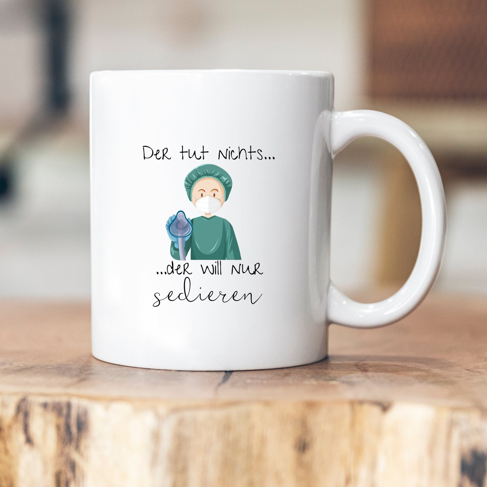 Der tut nichts... der will nur sedieren - Anästhesisten-Tasse